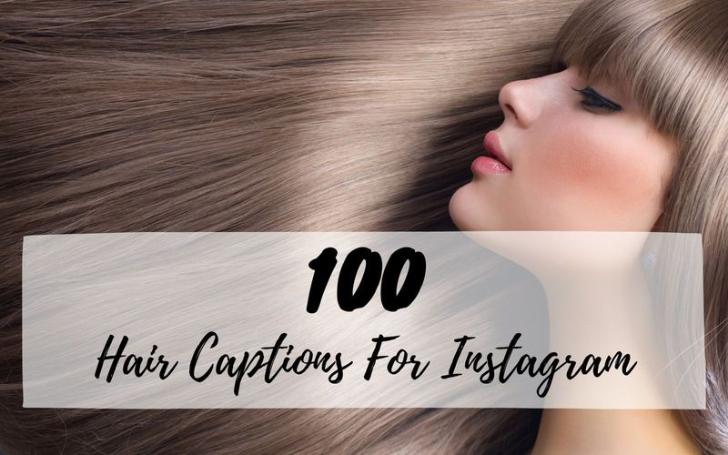 100 Hair Captions for Instagram Quotes for Good Hair Days in 2023